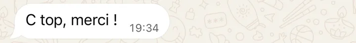 Message d'un client : « C top, merci ! »