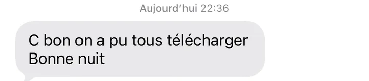 Message d'un client : « C bon on a pu tous télécharger. Bonne nuit »